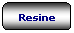 Rettangolo arrotondato: Resine
