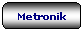 Rettangolo arrotondato: Metronik
