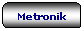 Rettangolo arrotondato: Metronik
