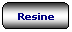 Rettangolo arrotondato: Resine
